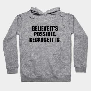 Believe it's possible. Because it is Hoodie